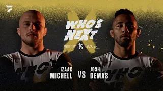 Izaak Michell vs. Josh Demas | Who's Next (Season 1, Round 1)