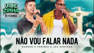Nadson O Ferinha, Léo Santana - Não Vou Falar Nada
