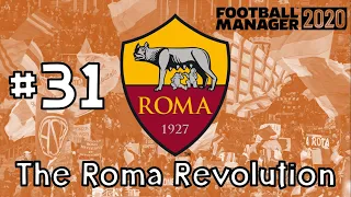 THE ROMA REVOLUTION FM20 | Episode 31 | SUPER CUP FINAL | Football Manager