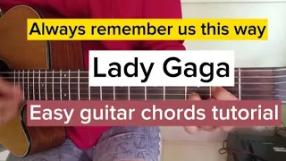 Always remember us this way(Lady Gaga)Easy guitar chords tutorial