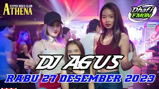 DJ AGUS TERBARU RABU 27 DESEMBER 2023 FULL BASS || ATHENA BANJARMASIN