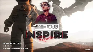 TIM CLARK - INSPIRE RADIO #070