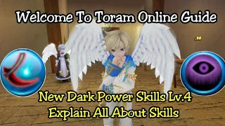 Toran Online - New Dark Power Skills Lv.4 - Over Power?! Explain All About This Skills