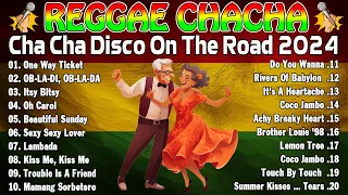 Bagong Nonstop Cha Cha 2023 ✌️ Reggae Cha Cha Disco On The Road 2023