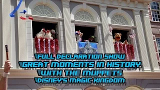 Great Moments in History with The Muppets at Disney's Magic Kingdom - Full Declaration Show!