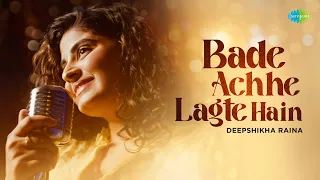 Bade Acche Lagte Hai | Recreation | Deepshika Raina | Anurag-Abhishek