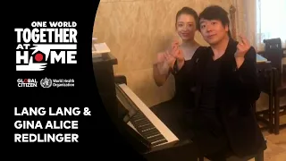 Lang Lang and Gina Alice Redlinger Perform "Nocturne op.9 No.1" | One World: Together At Home