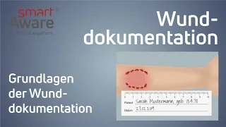 Wunddokumentation: Grundlagen der Wunddokumentation | Wundmanagement in der Pflege | smartAware