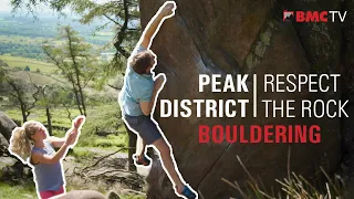 Respect the Rock: Peak District Bouldering