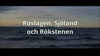 Roslagen, Sjöland och Rökstenen. Kortversion.