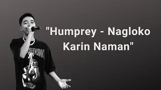 Humprey - Nagloko ka rin naman (Lyrics)