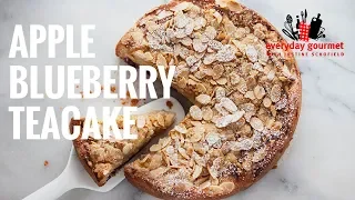 Apple Blueberry Teacake | Everyday Gourmet S6 EP46