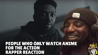 People Who Only Watch Anime For The Action - Rapper Reaction