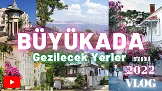 Büyükada-İstanbul Gezilecek Yerleri ile 2022 Vlog#buyukada#adalar#gezivlog#gezilecekyerler#istanbul