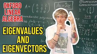 Oxford Linear Algebra: Eigenvalues and Eigenvectors Explained