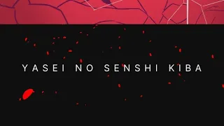 KIBA - Yasei No Senshi Kiba