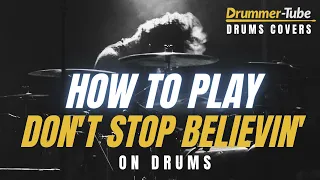 How to play - Don't stop believin' (Journey) on drums | DONT STOP BELIVING DRUM COVER