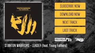 Stanton Warriors - Leader (feat. Young Fathers)