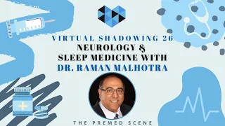 Neurology & Sleep Medicine with Raman Malhotra, MD, FAASM | Virtual Shadowing #26