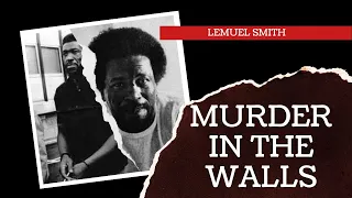 Murder in the walls | The case of Lemuel Smith