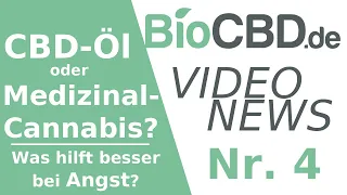 Cannabis auf Rezept oder CBD-Öl? Was ist besser? Am Beispiel: Angst und PTBS. BioCBD Video-News Nr.4