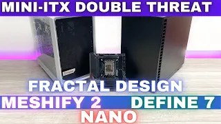 Fractal Design MINI-ITX Double Review -  Meshify 2 Nano VS Define 7 Nano