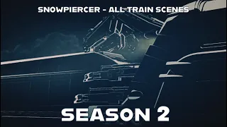 Snowpiercer - All Train Scenes - Season 2