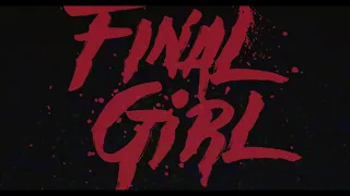 FINAL GIRL teaser trailer