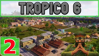 🌴Tropico 6 - #2 -  Эра развития