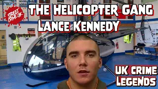 Lance Kennedy | The Helicopter Gang Who Smuggled Millions Of Pounds Of Drugs Into The UK