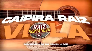 CAIPIRA RAIZ VIOLA ANTIGA RELÍQUIAS - MODA DE VIOLA - SERTANEJO RAIZ