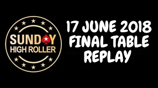 $2,100 Sunday High Roller 17 June 2018 with Simon 'C Darwin2' Mattsson