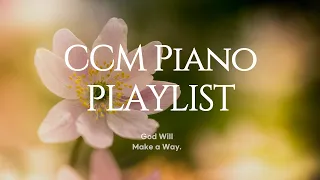 [Playlist] 들으면 힘이 나는 피아노 찬양 모음집 / 기도음악 / 묵상음악 / Hymn Piano / CCM PIANO PLAYLIST