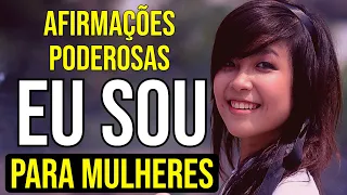 AFIRMAÇÕES PARA MULHERES USANDO O "EU SOU"