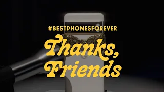 #BestPhonesForever: Thank You For Being a Friend