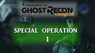 Ghost Recon Wildlands Special operation 1