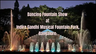 Dancing Fountain Show  | Indira Gandhi Musical Fountain Park | Bangalore