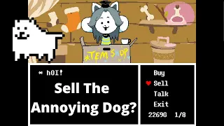 Can You Sell The Annoying Dog To Temmie?