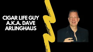 The Smokin Tabacco Show: Dave Arlinghaus a.k.a Cigar Life Guy!