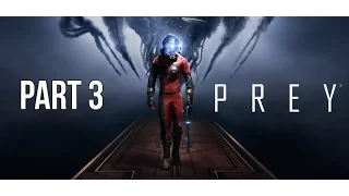 PREY Game Walkthrough Part 3 The Video File (No Commentary)