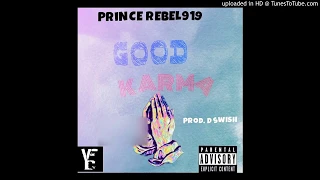 Prince Rebel - Good Karma (Prod.D Swish)