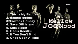 JOE MELLOW MOOD (Reggae Musik) Album Pilihan Terbaik 2024