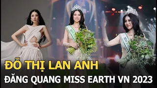 Đỗ Thị Lan Anh đăng quang Miss Earth Vietnam 2023, Trương Ngọc Ánh nói gì khi Bùi Quỳnh Hoa vắng mặt