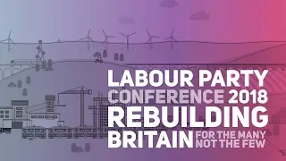 Labour Party Annual Conference 2018: Monday Afternoon