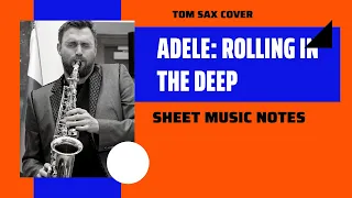 Adele - Rolling in the Deep ~ Saxophone New Video ~ Tomaz Nedoh -Tom Sax Cover -Music Sheet Notes