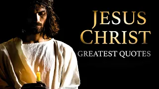 Jesus Christ - Greatest Quotes