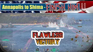 Annapolis to Shima - Finish Him!!! | World of Warships Burst Fire