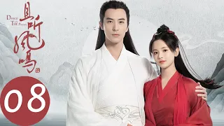 ENG SUB [Dance of The Phoenix] EP08——Starring: Yang Chaoyue, Xu Kaicheng