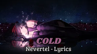 Nevertel - COLD (Lyrics)