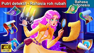 Putri detektif - Rahasia roh rubah 🔍 Dongeng Bahasa Indonesia 👻 WOA - Indonesian Fairy Tales